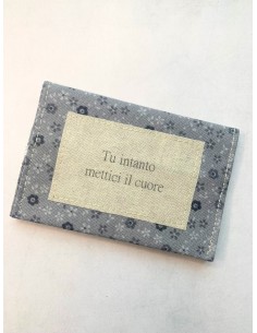 Portacarte - TU INTANTO METTICI IL CUORE - grigio