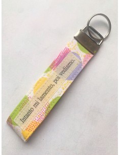 Portachiavi artigianale "Intanto mi lamento poi vediamo"...