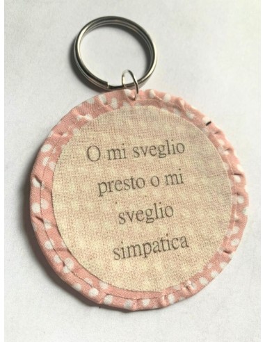 Ciondolo artigianale "O mi sveglio presto o mi...