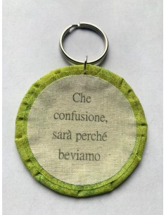 Ciondolo artigianale "Che confusione, sarà perché...