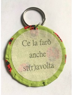 Ciondolo artigianale "Ce la farò anche st(r)avolta" -...