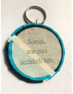Ciondolo artigianale "Sorridi: non puoi ucciderli tutti"...