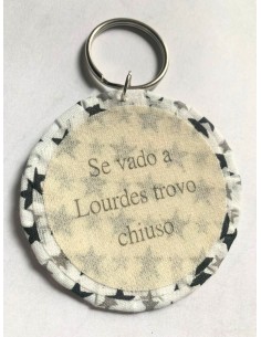 Ciondolo artigianale "Se vado a Lourdes trovo chiuso" -...