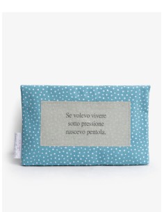 Pochette artigianale - Se volevo vivere sotto pressione...