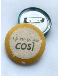 Spilla artigianale "Io me la vivo così" - Esclusivo...